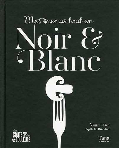 9782845678774: Mes menus tout en noir & blanc