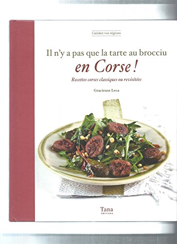 Beispielbild fr Il n'y a pas que la tarte au brocciu en Corse !: Recettes corses classiques ou revisit es zum Verkauf von WorldofBooks