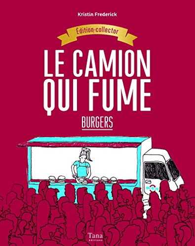 Stock image for Burgers Les recettes du camion qui fume Collector for sale by medimops