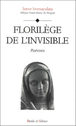 Florilège de l'Invisible. Poèmes