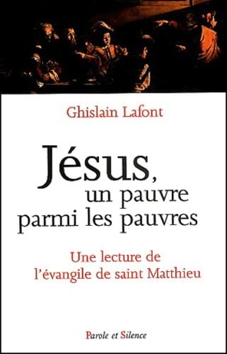 Beispielbild fr Jsus, un pauvre parmi les pauvres : Une lecture de l'vangile de saint Matthieu zum Verkauf von Ammareal