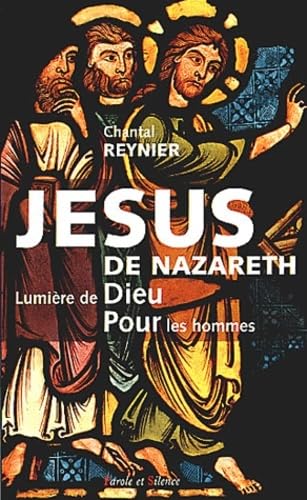 Beispielbild fr Jsus de Nazareth : Lumire de Dieu pour les hommes zum Verkauf von Ammareal