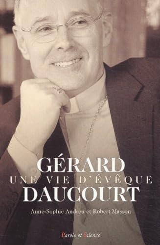 Stock image for Grard Daucourt , une vie d'vque for sale by A TOUT LIVRE