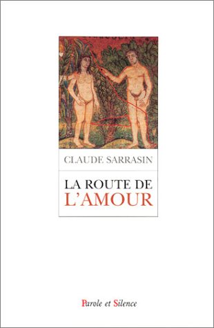 Beispielbild fr La Route de l'Amour : Grandir en Christ zum Verkauf von medimops