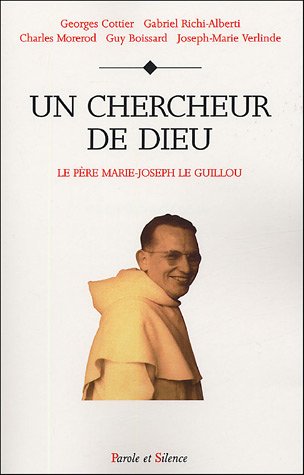 Beispielbild fr Un chercheur de Dieu : le Pre Marie-Joseph Le Guillou O.P. Hc Religieux zum Verkauf von Antiquariaat Schot
