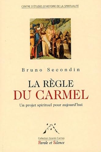 9782845731806: La rgle du Carmel: Un projet spirituel pour aujourd'hui: 0