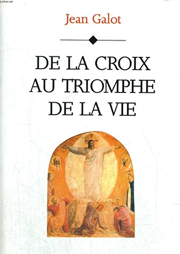 9782845731813: de la croix au triomphe de la vie (0)