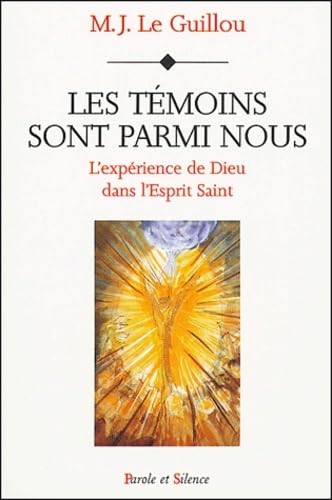 Beispielbild fr Les Tmoins Sont Parmi Nous : L'exprience De Dieu Dans L'esprit Saint zum Verkauf von RECYCLIVRE