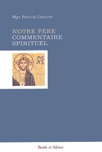 Imagen de archivo de Notre Pre : Commentaire Spirituel a la venta por RECYCLIVRE