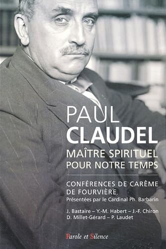 9782845732858: Paul Claudel: Matre spirituel pour notre temps: 0