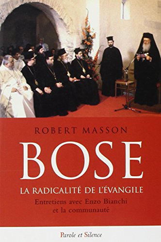 Beispielbild fr Bose, La Radicalit De L'evangile : Entretiens Avec Enzo Bianchi Et La Communaut zum Verkauf von RECYCLIVRE