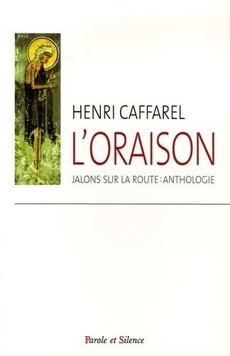 Stock image for L'oraison, jalons sur la route for sale by medimops
