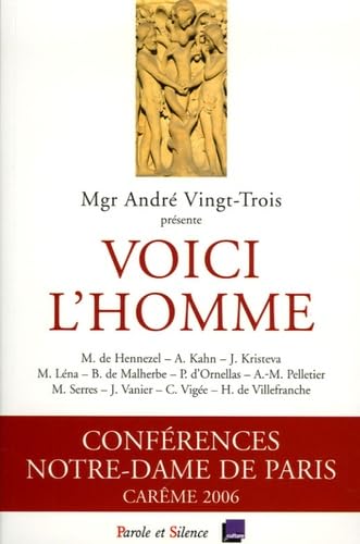 Beispielbild fr Voici l'homme : Confrences de Carme  Notre-Dame de Paris zum Verkauf von Ammareal