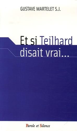 Stock image for Et si Teilhard disait vrai. for sale by medimops