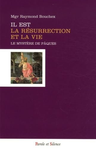 Beispielbild fr Il est la rsurrection et la vie : Le Mystre pascal, plnitude de l'Incarnation zum Verkauf von medimops