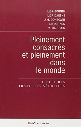 Beispielbild fr Pleinement Consacrs Et Pleinement Dans Le Monde : Le Dfi Des Instituts Sculiers zum Verkauf von RECYCLIVRE