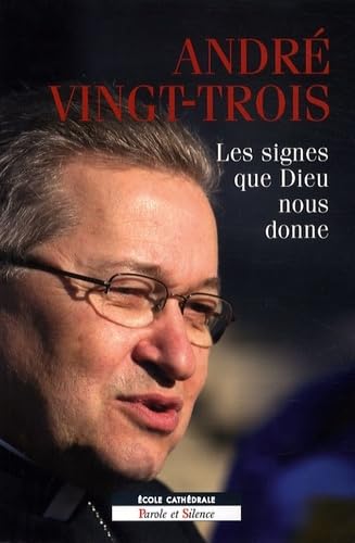 Stock image for Les signes que Dieu nous donne [Paperback] Vingt-Trois, Andr for sale by LIVREAUTRESORSAS
