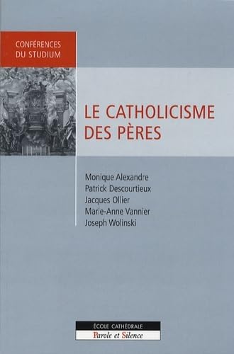 Imagen de archivo de Le catholicisme des pres a la venta por Revaluation Books