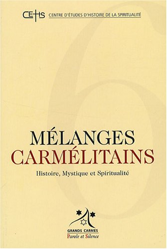 Beispielbild fr Mlanges carmlitains, N 6, 2007 : zum Verkauf von Revaluation Books