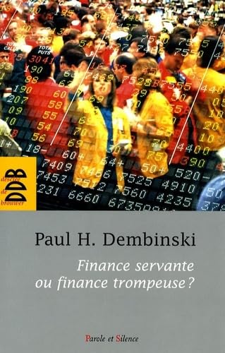 Imagen de archivo de Finance servante ou finance trompeuse ? : Rapport de l'Observatoire de la Finance a la venta por medimops