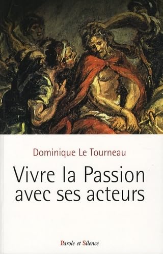 Imagen de archivo de Vivre la Passion avec ses acteurs a la venta por Ammareal