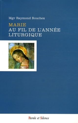 Beispielbild fr marie au fil de l annee liturgique (0) zum Verkauf von Lioudalivre