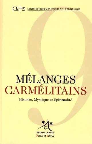 Stock image for Mlanges carmlitains, N 9, 2009 : Histoire, Mystique et Spiritualit for sale by Revaluation Books
