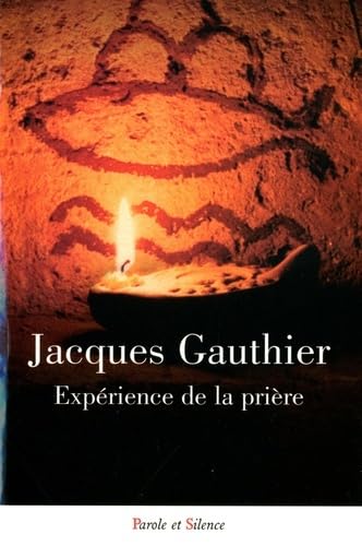 Beispielbild fr Exp rience de la pri re Gauthier, Jacques zum Verkauf von LIVREAUTRESORSAS