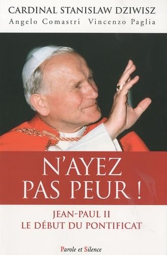 Stock image for N'ayez pas peur ! : Jean-Paul II, Le dbut du pontificat for sale by Ammareal