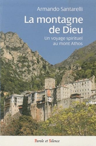 Beispielbild fr Montagne de Dieu : Un voyage spirituel au mont Athos zum Verkauf von Revaluation Books