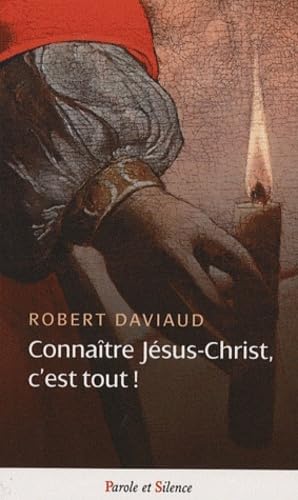 Beispielbild fr Connatre Jsus-Christ, c'est tout! zum Verkauf von A TOUT LIVRE