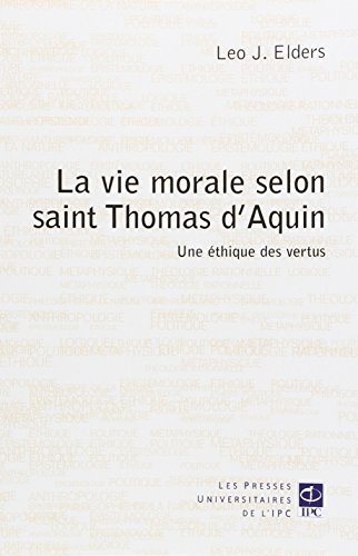 9782845739741: vie morale selon saint thomas d'aquin (0): Une thique des vertus