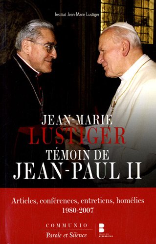 Imagen de archivo de Jean-Marie Lustiger, tmoin de Jean-Paul II a la venta por A TOUT LIVRE