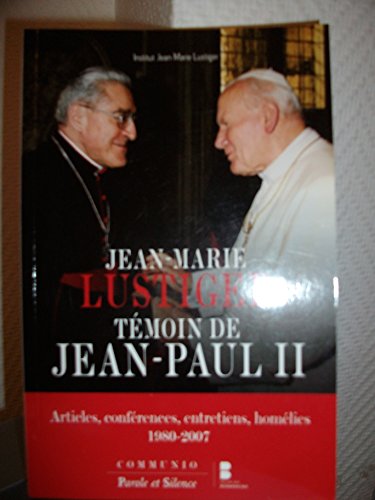 Stock image for Jean-Marie Lustiger, tmoin de Jean-Paul II for sale by A TOUT LIVRE