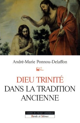 9782845739796: Dieu Trinit dans la tradition ancienne: Des origines bibliques et patristiques  saint Thomas d'Aquin: 0