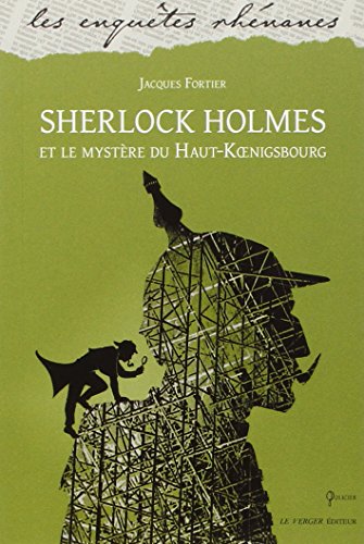 9782845740846: Sherlock Holmes et le mystere du Haut-Koenigsbourg