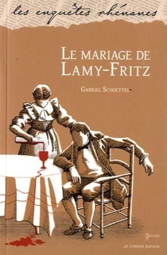 Imagen de archivo de LE MARIAGE DE LAMY-FRITZ a la venta por Gallix