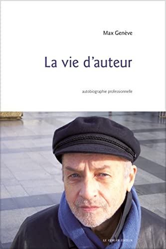 Beispielbild fr La Vie D'auteur : Autobiographie Professionnelle zum Verkauf von RECYCLIVRE