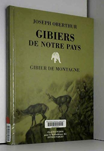 Gibiers de notre Pays Gibier de Montagne