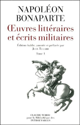 Beispielbild fr Oeuvres Littraires Et crits Militaires. Tome 1 zum Verkauf von RECYCLIVRE