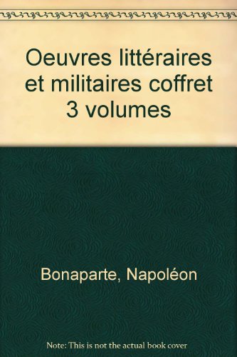 9782845750340: Oeuvres littraires et militaires coffret 3 volumes