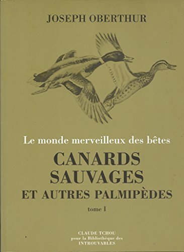 Imagen de archivo de Canards Sauvages et Autres Palmipedes Tome 1 a la venta por Shanti
