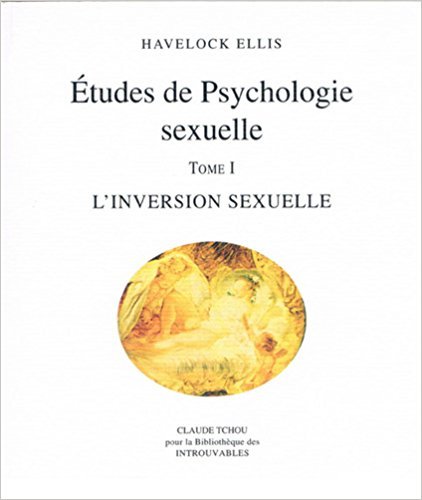 Stock image for Etudes de psychologie sexuelle. : 1, L'inversion sexuelle Elli. for sale by Shanti