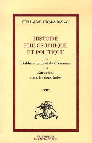 Stock image for Histoire Philosophique Et Politique Des tablissements Et Du Commerce Des Europens Dans Les Deux In for sale by RECYCLIVRE