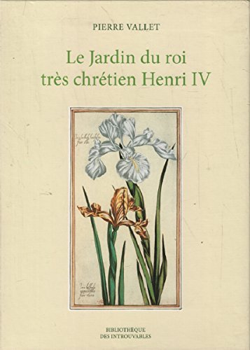 9782845752504: Le Jardin du Roi trs chrtien Henri IV