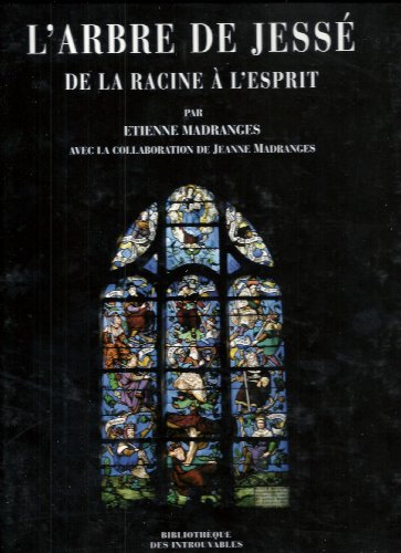 Imagen de archivo de L Arbre de Jess, de la Racine  l Esprit a la venta por Librairie de l'Avenue - Henri  Veyrier