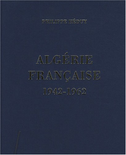 9782845752979: Algrie franaise 1942-1962