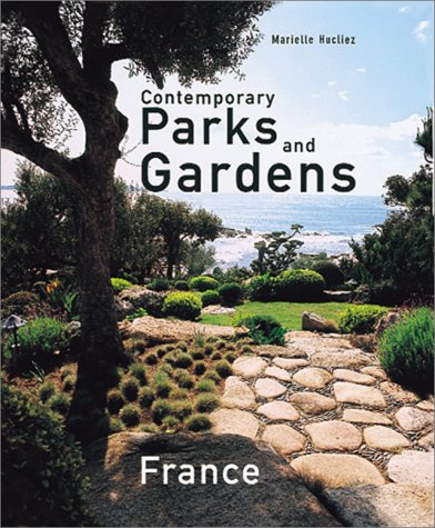 Stock image for Contemporary Parks and Gardens in France for sale by Better World Books Ltd