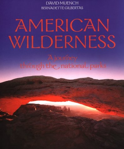 Stock image for American Wilderness : A Journey Through the National Parks for sale by Better World Books