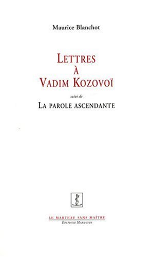 Beispielbild für LETTRES A VADIM KOZOVOI suivi de LA PAROLE ASCENDANTE zum Verkauf von WorldofBooks